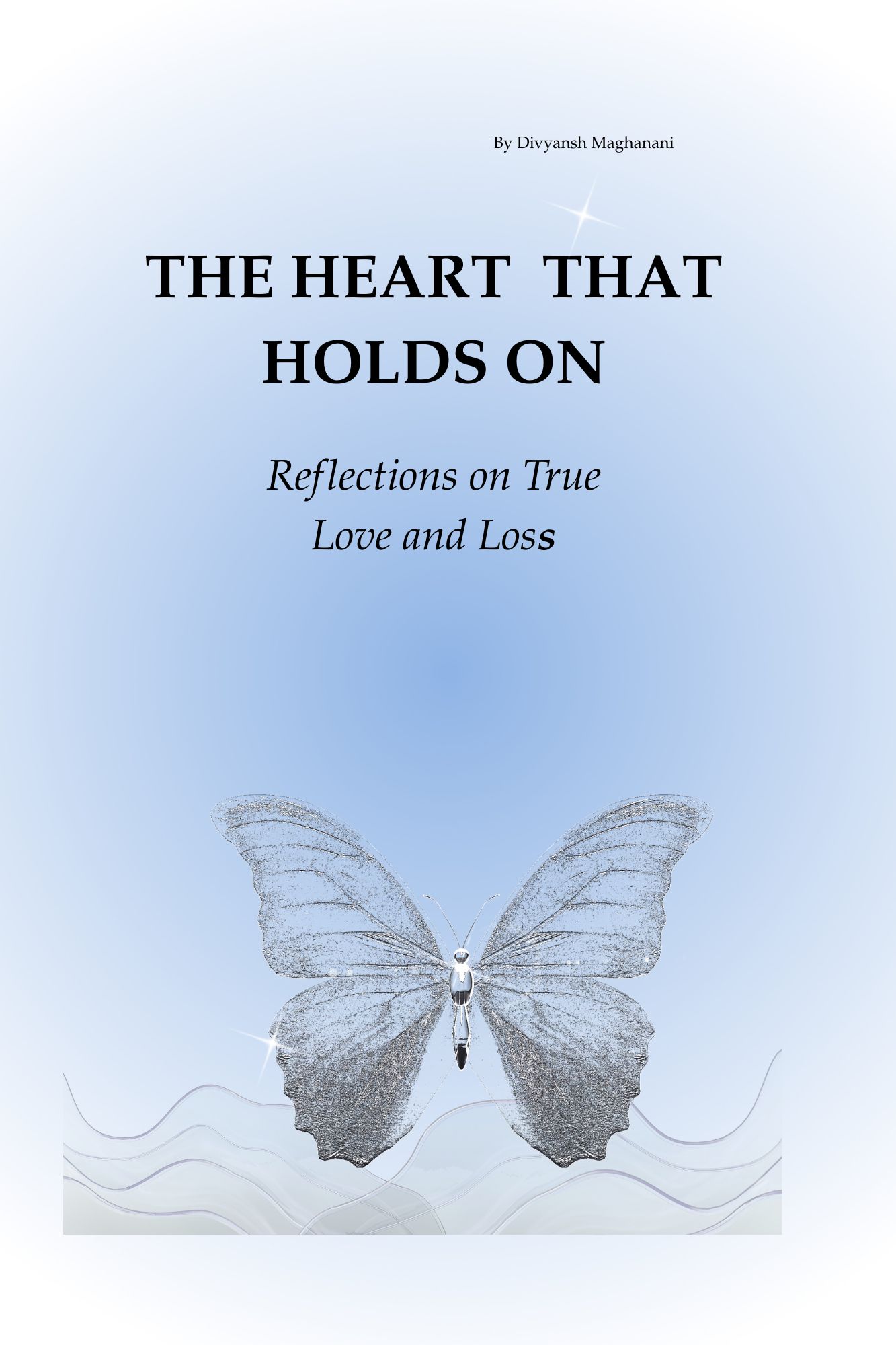 Book cover of The Heart That Holds On by Divyansh Maghanani